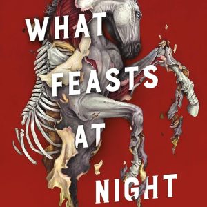 What Feasts at Night
